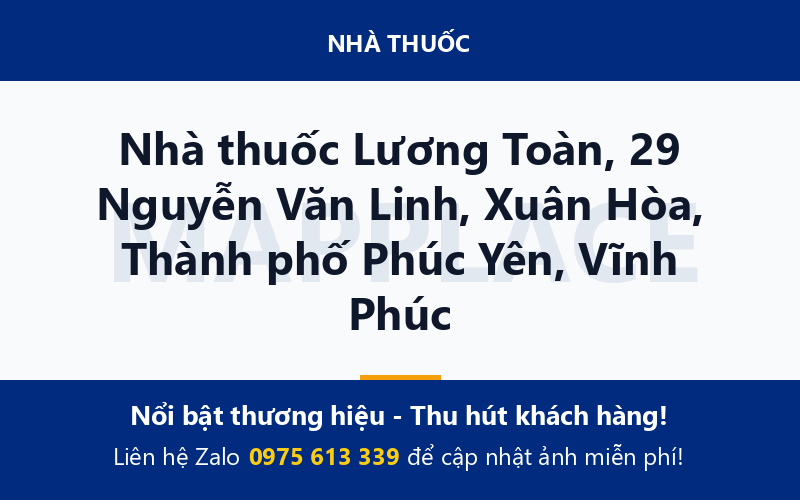 Nhà thuốc Lương Toàn, 29 Nguyễn Văn Linh, Xuân Hòa, Thành phố Phúc Yên, Vĩnh Phúc