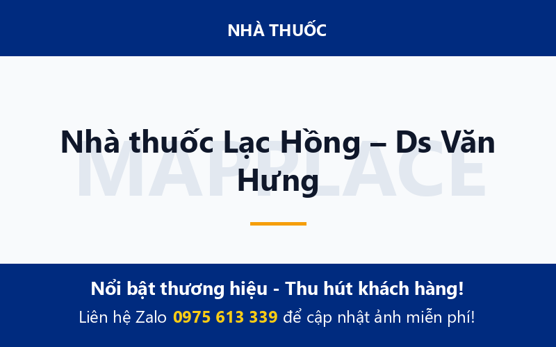 Nhà thuốc Lạc Hồng – Ds Văn Hưng