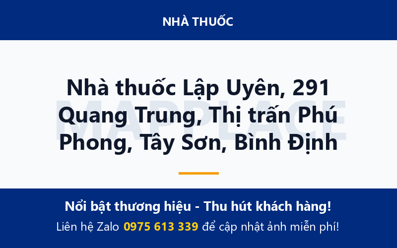 Nhà thuốc Lập Uyên, 291 Quang Trung, Thị trấn Phú Phong, Tây Sơn, Bình Định