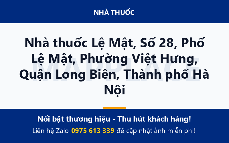 Nhà thuốc Lệ Mật, Số 28, Phố Lệ Mật, Phường Việt Hưng, Quận Long Biên, Thành phố Hà Nội