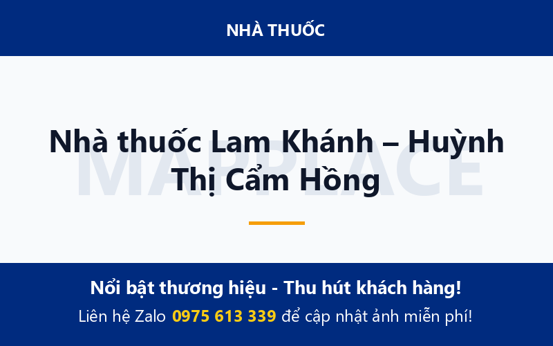 Nhà thuốc Lam Khánh – Huỳnh Thị Cẩm Hồng