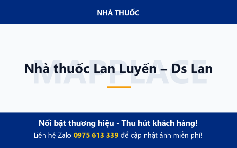 Nhà thuốc Lan Luyến – Ds Lan