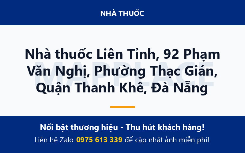 Nhà thuốc Liên Tỉnh, 92 Phạm Văn Nghị, Phường Thạc Gián, Quận Thanh Khê, Đà Nẵng