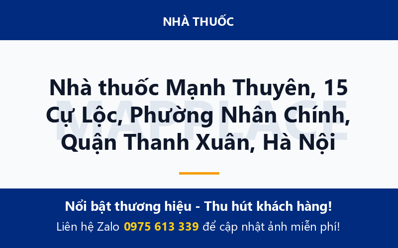Nhà thuốc Mạnh Thuyên, 15 Cự Lộc, Phường Nhân Chính, Quận Thanh Xuân, Hà Nội