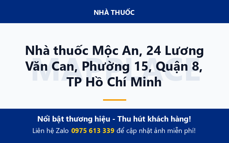 Nhà thuốc Mộc An, 24 Lương Văn Can, Phường 15, Quận 8, TP Hồ Chí Minh