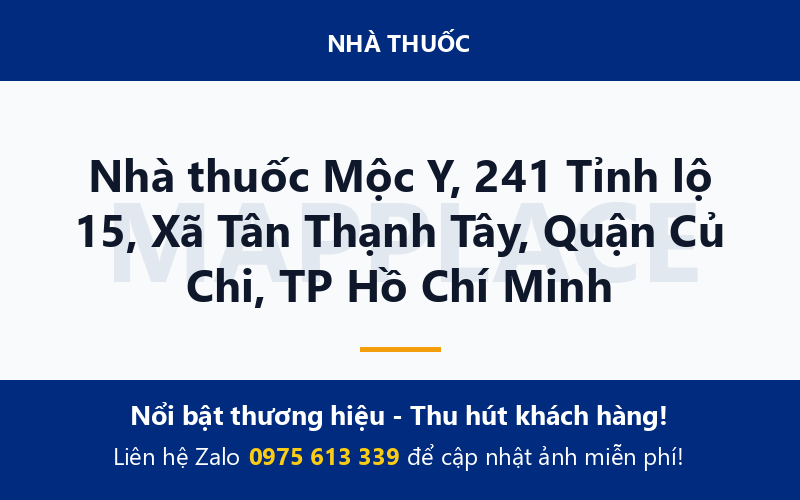 Nhà thuốc Mộc Y, 241 Tỉnh lộ 15, Xã Tân Thạnh Tây, Quận Củ Chi, TP Hồ Chí Minh
