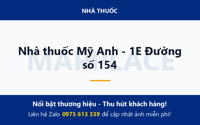 Nhà thuốc Mỹ Anh - 1E Đường số 154