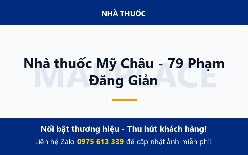 Nhà thuốc Mỹ Châu - 79 Phạm Đăng Giản