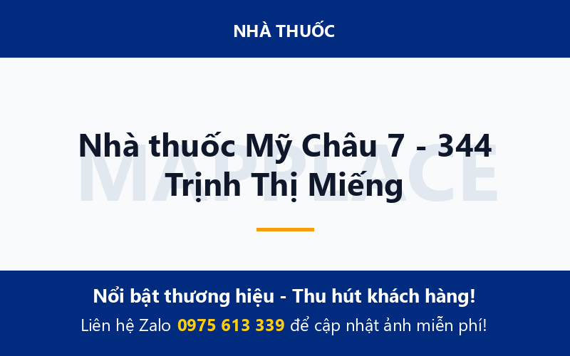 Nhà thuốc Mỹ Châu 7 - 344 Trịnh Thị Miếng