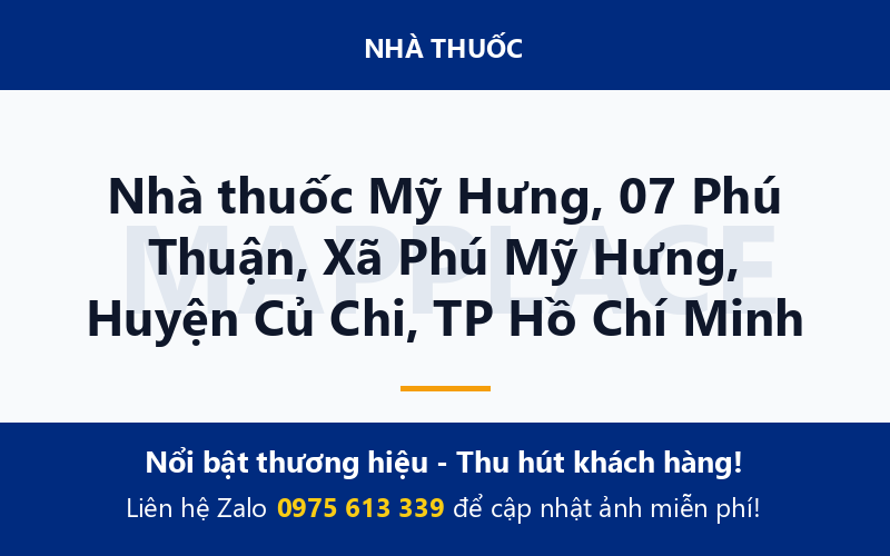 Nhà thuốc Mỹ Hưng, 07 Phú Thuận, Xã Phú Mỹ Hưng, Huyện Củ Chi, TP Hồ Chí Minh