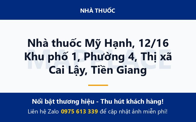 Nhà thuốc Mỹ Hạnh, 12/16 Khu phố 1, Phường 4, Thị xã Cai Lậy, Tiền Giang