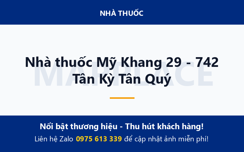 Nhà thuốc Mỹ Khang 29 - 742 Tân Kỳ Tân Quý