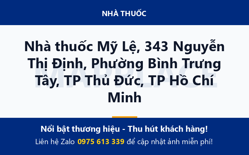 Nhà thuốc Mỹ Lệ, 343 Nguyễn Thị Định, Phường Bình Trưng Tây, TP Thủ Đức, TP Hồ Chí Minh