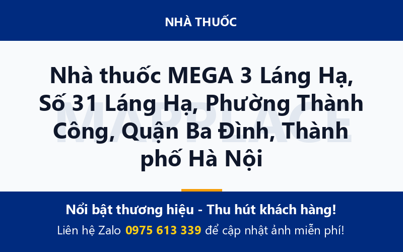 Nhà thuốc MEGA 3 Láng Hạ, Số 31 Láng Hạ, Phường Thành Công, Quận Ba Đình, Thành phố Hà Nội