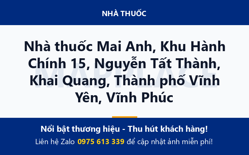 Nhà thuốc Mai Anh, Khu Hành Chính 15, Nguyễn Tất Thành, Khai Quang, Thành phố Vĩnh Yên, Vĩnh Phúc