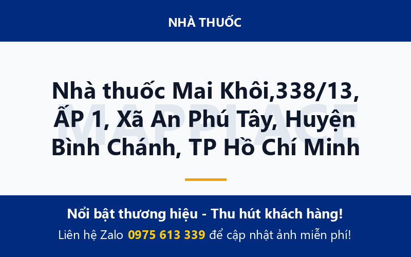 Nhà thuốc Mai Khôi,338/13, ẤP 1, Xã An Phú Tây, Huyện Bình Chánh, TP Hồ Chí Minh