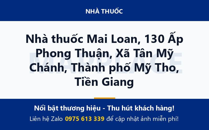 Nhà thuốc Mai Loan, 130 Ấp Phong Thuận, Xã Tân Mỹ Chánh, Thành phố Mỹ Tho, Tiền Giang