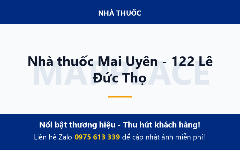Nhà thuốc Mai Uyên - 122 Lê Đức Thọ