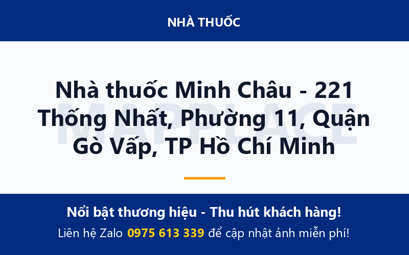 Nhà thuốc Minh Châu - 221 Thống Nhất, Phường 11, Quận Gò Vấp, TP Hồ Chí Minh