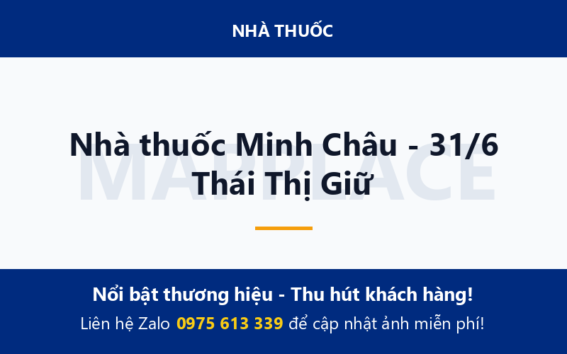 Nhà thuốc Minh Châu - 31/6 Thái Thị Giữ
