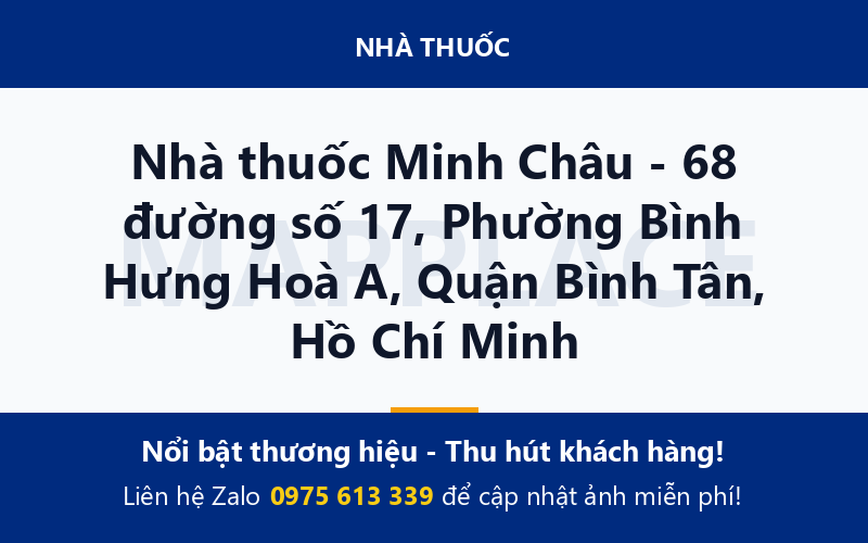 Nhà thuốc Minh Châu - 68 đường số 17, Phường Bình Hưng Hoà A, Quận Bình Tân, Hồ Chí Minh