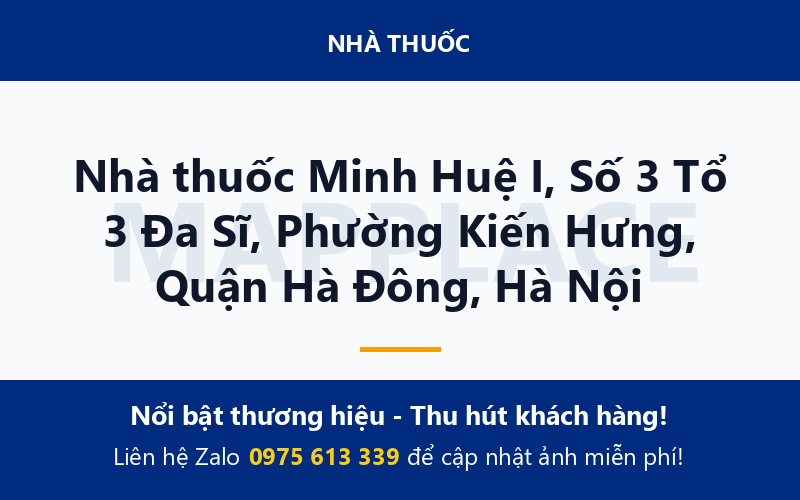Nhà thuốc Minh Huệ I, Số 3 Tổ 3 Đa Sĩ, Phường Kiến Hưng, Quận Hà Đông, Hà Nội