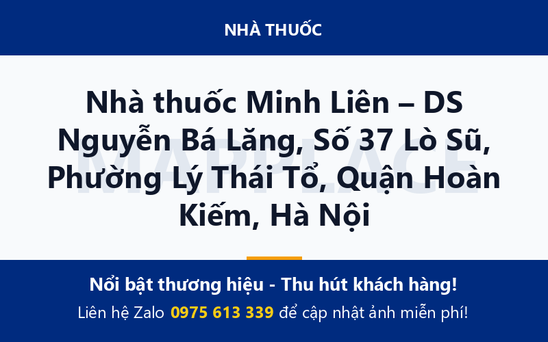 Nhà thuốc Minh Liên – DS Nguyễn Bá Lăng, Số 37 Lò Sũ, Phường Lý Thái Tổ, Quận Hoàn Kiếm, Hà Nội