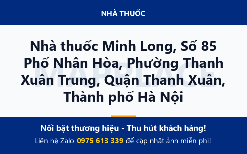 Nhà thuốc Minh Long, Số 85 Phố Nhân Hòa, Phường Thanh Xuân Trung, Quận Thanh Xuân, Thành phố Hà Nội