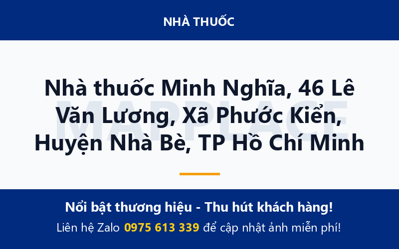 Nhà thuốc Minh Nghĩa, 46 Lê Văn Lương, Xã Phước Kiển, Huyện Nhà Bè, TP Hồ Chí Minh