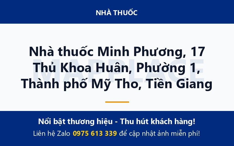 Nhà thuốc Minh Phương, 17 Thủ Khoa Huân, Phường 1, Thành phố Mỹ Tho, Tiền Giang