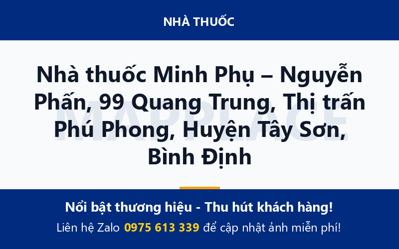 Nhà thuốc Minh Phụ – Nguyễn Phấn, 99 Quang Trung, Thị trấn Phú Phong, Huyện Tây Sơn, Bình Định