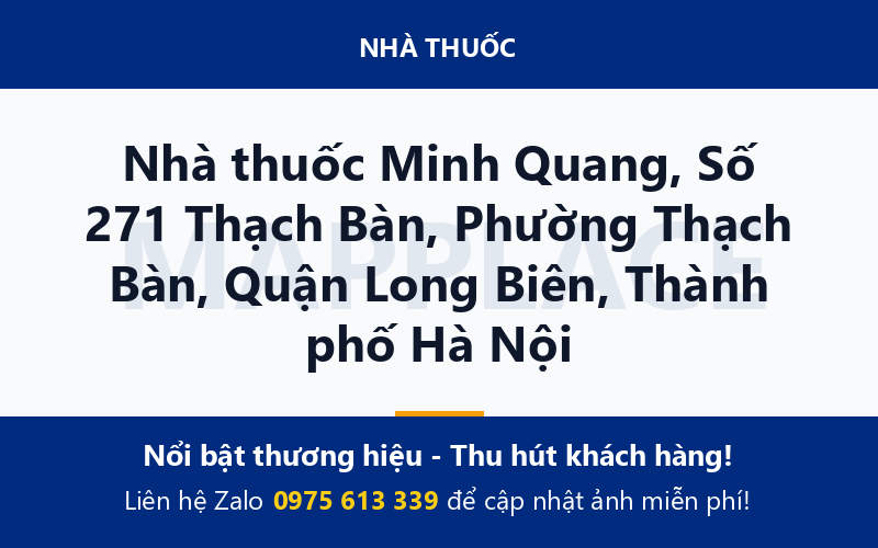 Nhà thuốc Minh Quang, Số 271 Thạch Bàn, Phường Thạch Bàn, Quận Long Biên, Thành phố Hà Nội
