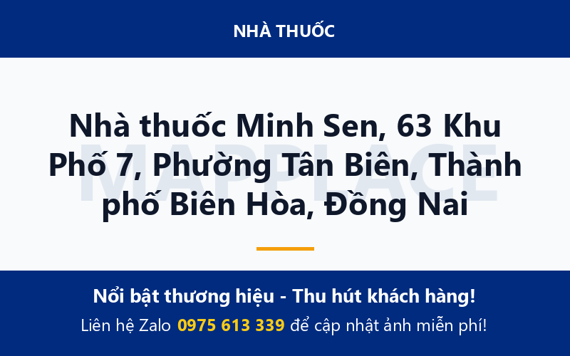 Nhà thuốc Minh Sen, 63 Khu Phố 7, Phường Tân Biên, Thành phố Biên Hòa, Đồng Nai