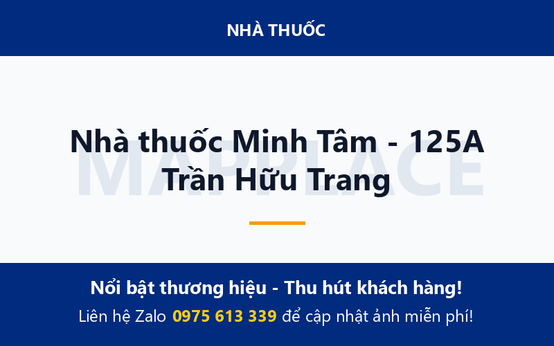Nhà thuốc Minh Tâm - 125A Trần Hữu Trang