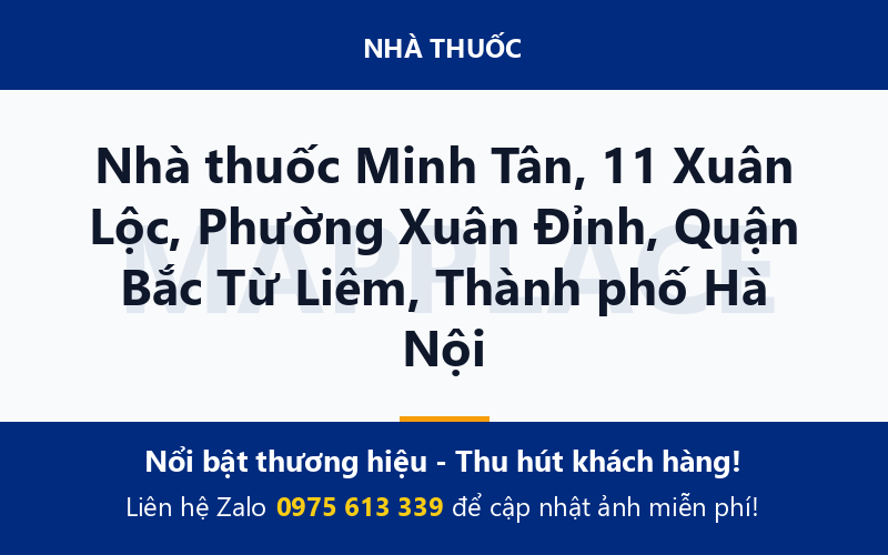 Nhà thuốc Minh Tân, 11 Xuân Lộc, Phường Xuân Đỉnh, Quận Bắc Từ Liêm, Thành phố Hà Nội