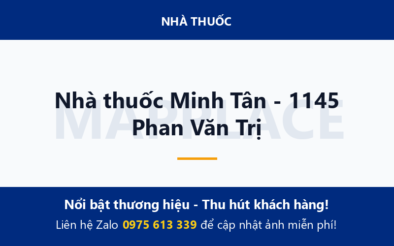 Nhà thuốc Minh Tân - 1145 Phan Văn Trị