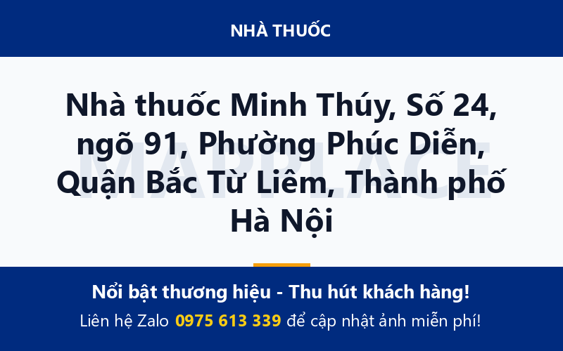 Nhà thuốc Minh Thúy, Số 24, ngõ 91, Phường Phúc Diễn, Quận Bắc Từ Liêm, Thành phố Hà Nội