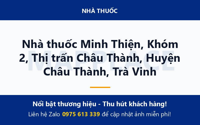 Nhà thuốc Minh Thiện, Khóm 2, Thị trấn Châu Thành, Huyện Châu Thành, Trà Vinh