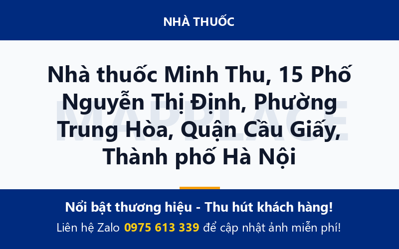 Nhà thuốc Minh Thu, 15 Phố Nguyễn Thị Định, Phường Trung Hòa, Quận Cầu Giấy, Thành phố Hà Nội