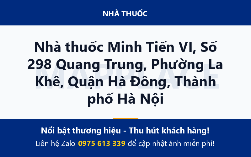 Nhà thuốc Minh Tiến VI, Số 298 Quang Trung, Phường La Khê, Quận Hà Đông, Thành phố Hà Nội