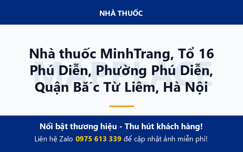 Nhà thuốc MinhTrang, Tổ 16 Phú Diễn, Phường Phú Diễn, Quận Bắc Từ Liêm, Hà Nội