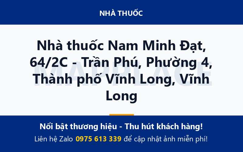 Nhà thuốc Nam Minh Đạt, 64/2C - Trần Phú, Phường 4, Thành phố Vĩnh Long, Vĩnh Long