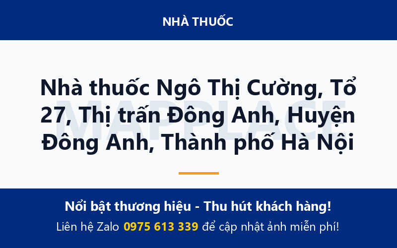 Nhà thuốc Ngô Thị Cường, Tổ 27, Thị trấn Đông Anh, Huyện Đông Anh, Thành phố Hà Nội