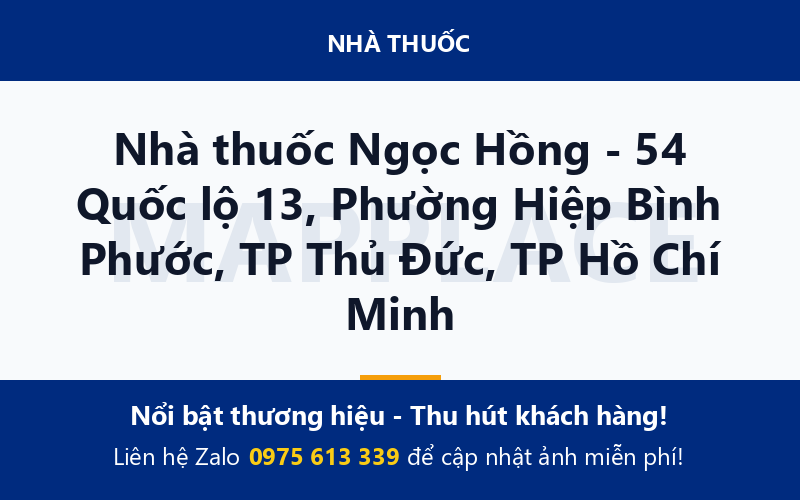 Nhà thuốc Ngọc Hồng - 54 Quốc lộ 13, Phường Hiệp Bình Phước, TP Thủ Đức, TP Hồ Chí Minh