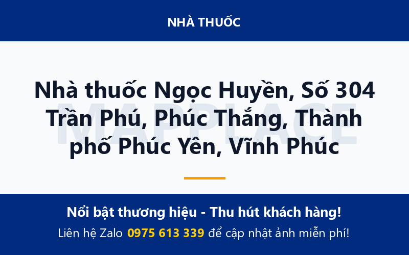 Nhà thuốc Ngọc Huyền, Số 304 Trần Phú, Phúc Thắng, Thành phố Phúc Yên, Vĩnh Phúc