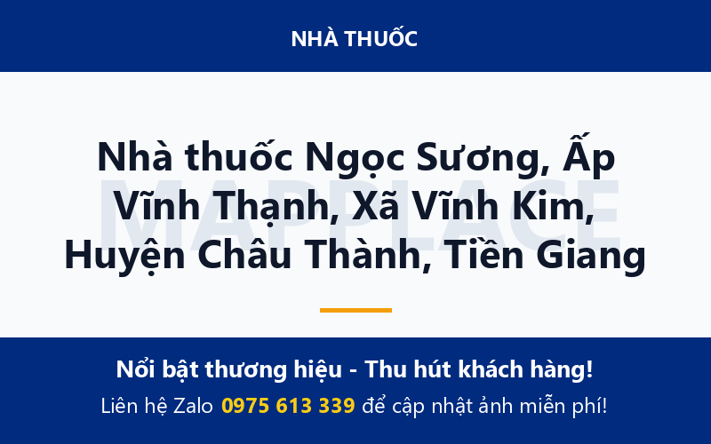 Nhà thuốc Ngọc Sương, Ấp Vĩnh Thạnh, Xã Vĩnh Kim, Huyện Châu Thành, Tiền Giang
