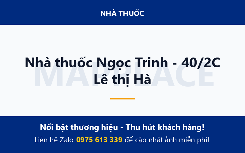 Nhà thuốc Ngọc Trinh - 40/2C Lê thị Hà