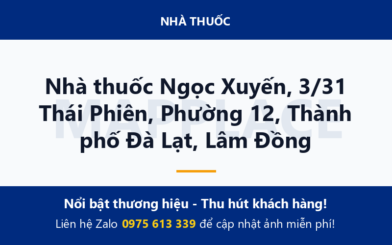 Nhà thuốc Ngọc Xuyến, 3/31 Thái Phiên, Phường 12, Thành phố Đà Lạt, Lâm Đồng