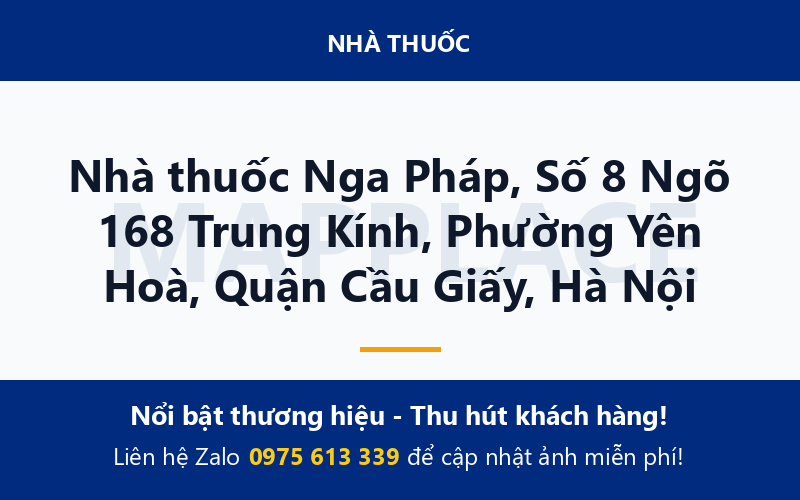 Nhà thuốc Nga Pháp, Số 8 Ngõ 168 Trung Kính, Phường Yên Hoà, Quận Cầu Giấy, Hà Nội