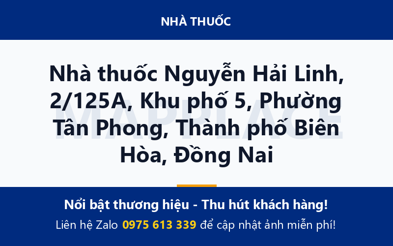 Nhà thuốc Nguyễn Hải Linh, 2/125A, Khu phố 5, Phường Tân Phong, Thành phố Biên Hòa, Đồng Nai